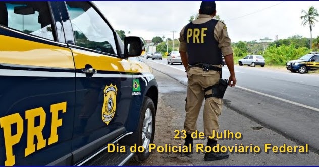 Evaldo Gomes Notícias: 23 de Julho - Dia do Policial Rodoviário ...